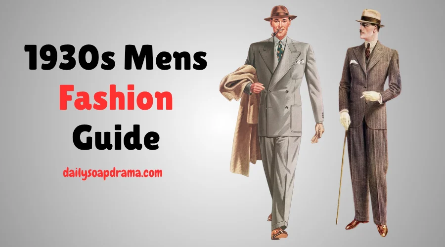 1930s Mens Fashion Guide: Iconic Vintage Style Ideas
